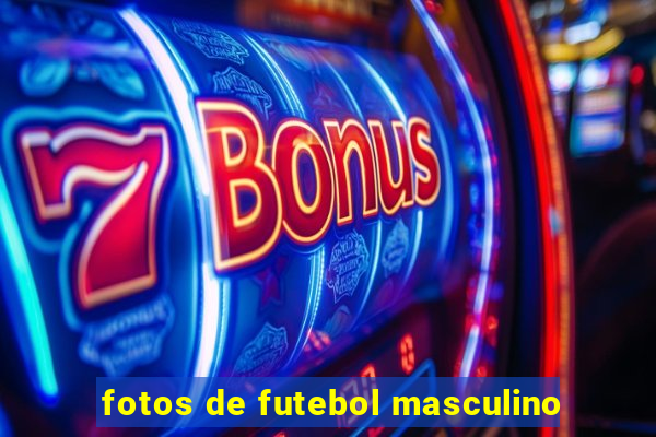 fotos de futebol masculino